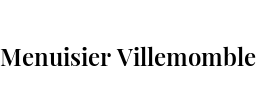 Menuisier Villemomble